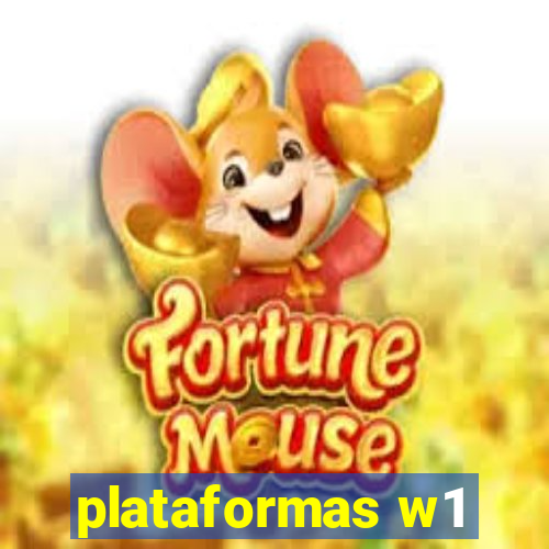 plataformas w1